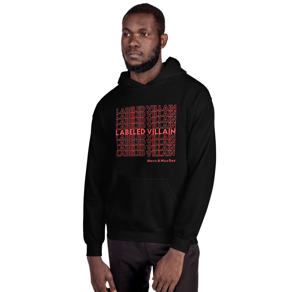 Labeled Villain Hoodie (Have A Nice Day)