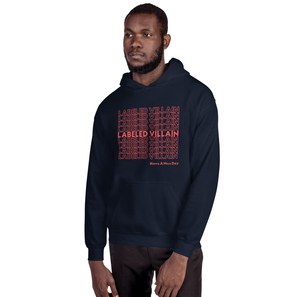 Labeled Villain Hoodie (Have A Nice Day)