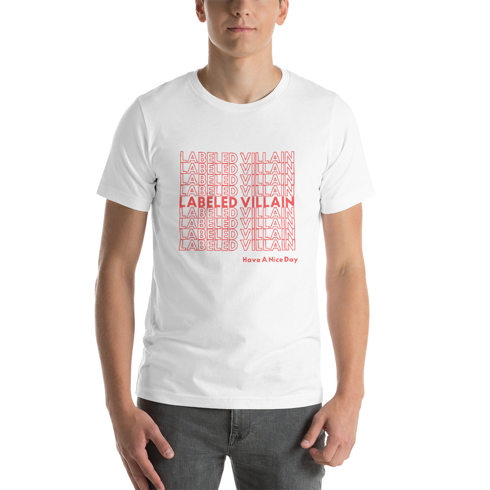 Labeled Villain T-Shirt (Have A Nice Day)