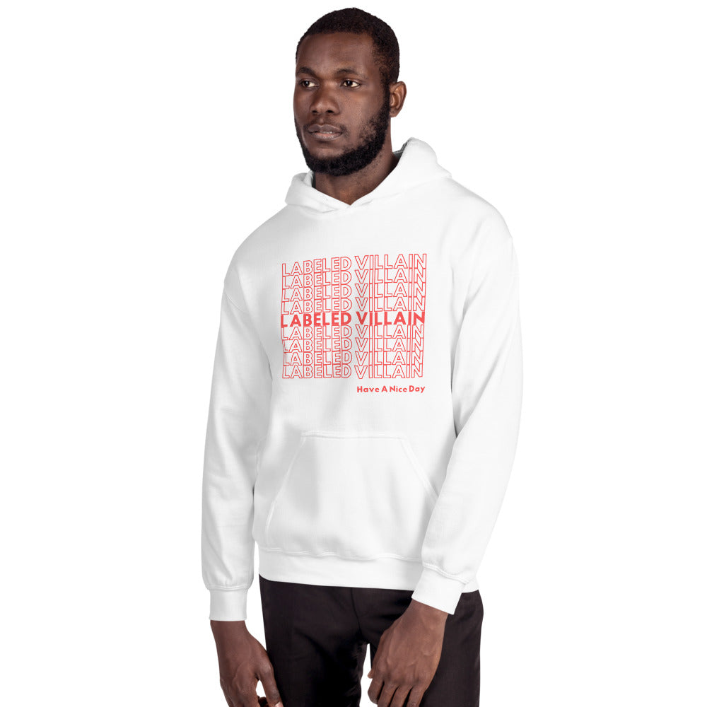 Labeled Villain Hoodie (Have A Nice Day)