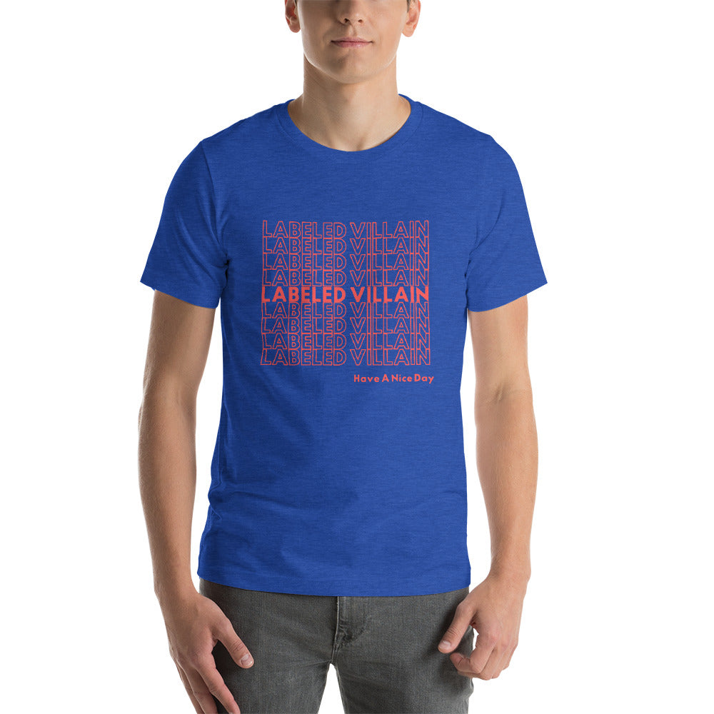 Labeled Villain T-Shirt (Have A Nice Day)