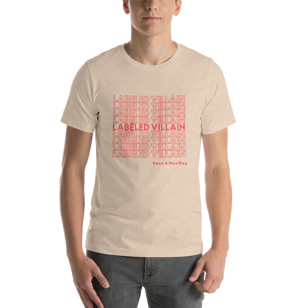 Labeled Villain T-Shirt (Have A Nice Day)