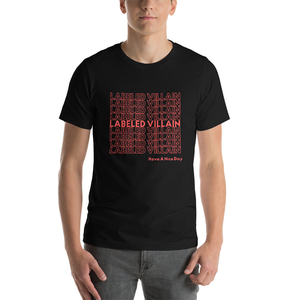 Labeled Villain T-Shirt (Have A Nice Day)