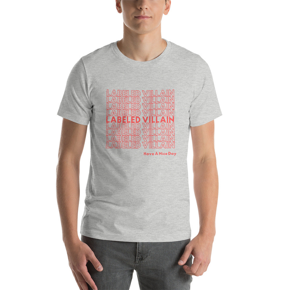 Labeled Villain T-Shirt (Have A Nice Day)