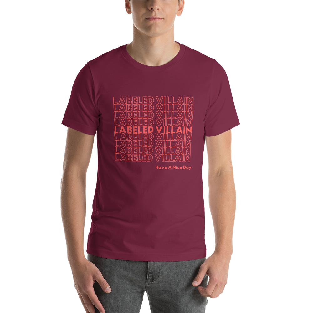 Labeled Villain T-Shirt (Have A Nice Day)