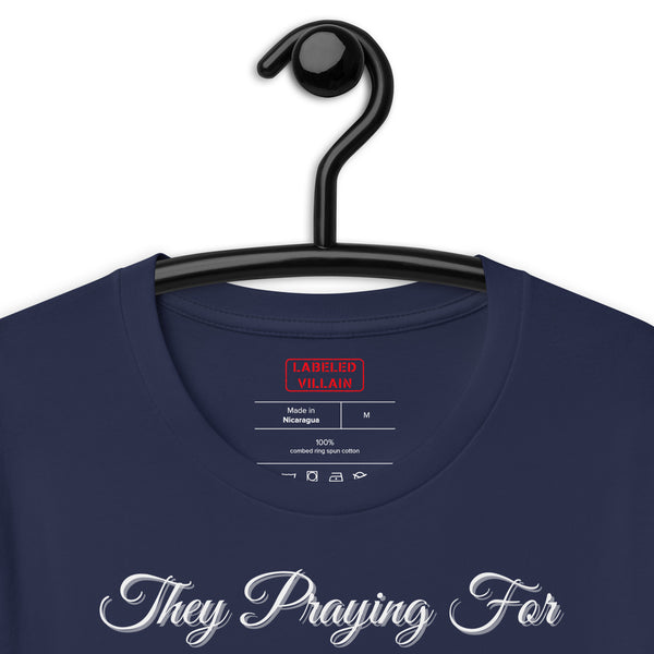 They Praying t-shirt